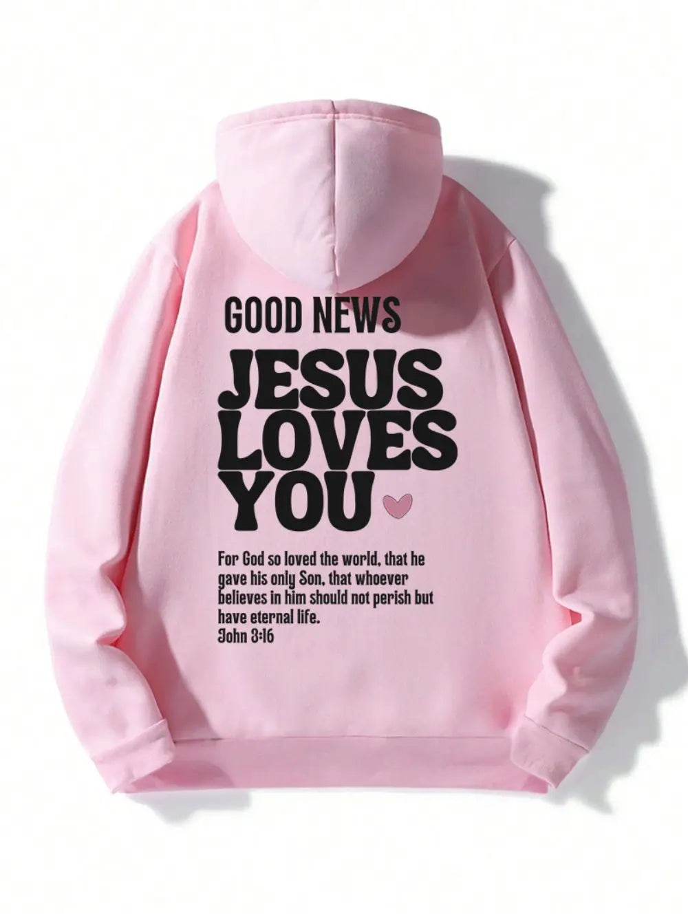 Good News Jesus Loves You Hoodies